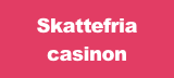 Skattefria casinon utan svensk licens